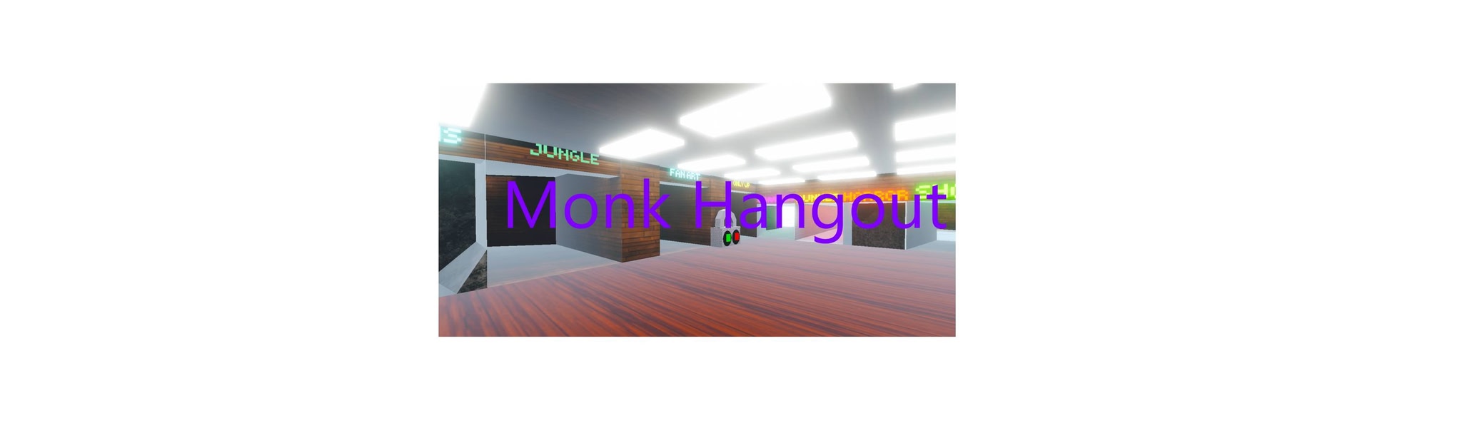 Monk Hangout