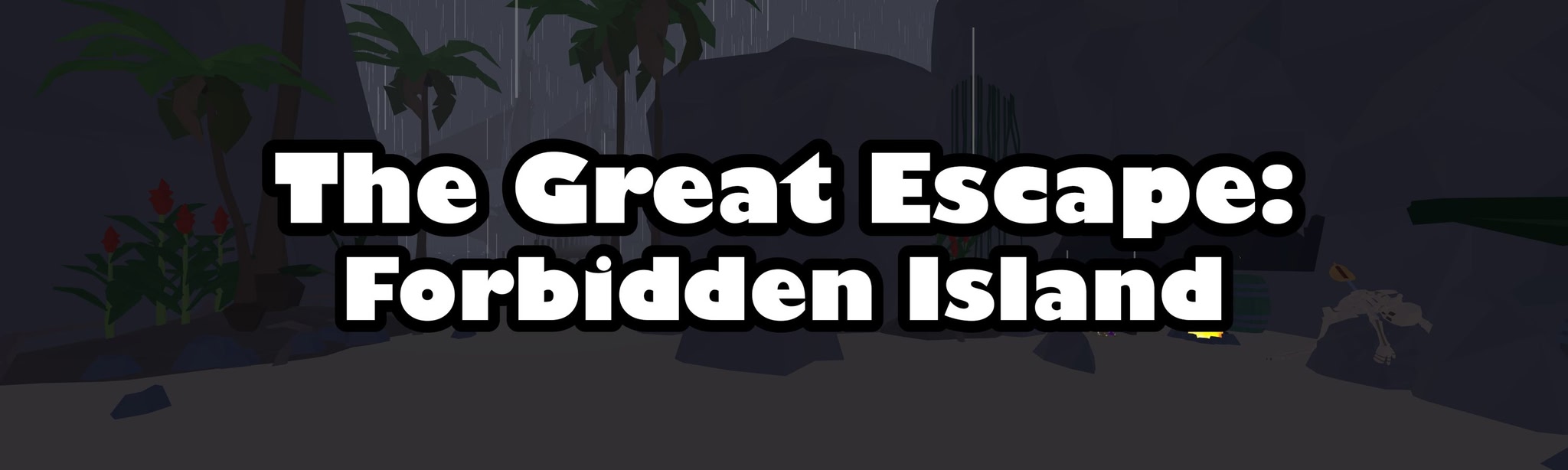 The Great Escape: Forbidden Island
