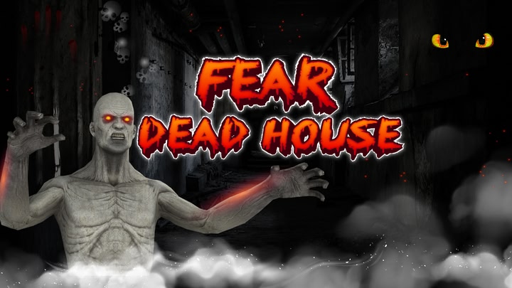 Fear Dead House