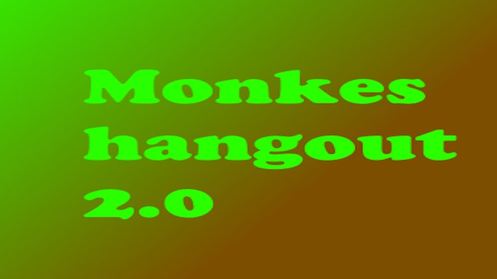 Monkes hangout 2.0