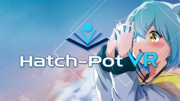 Hatch-Pot VR