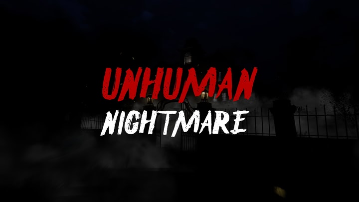 Unhuman Nightmare