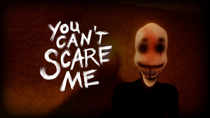 You Can’t Scare Me
