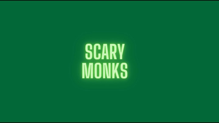 Scary Monks