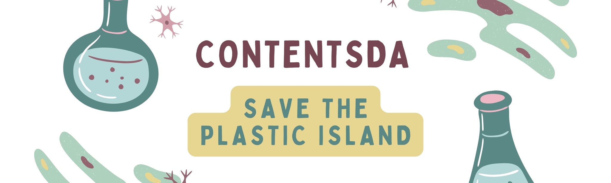 Save The Plastic Island - ContentsDa Science Experiment