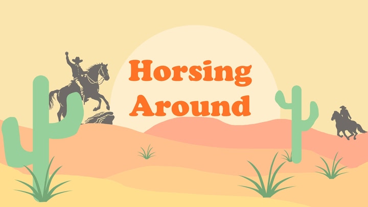 Horsing Around