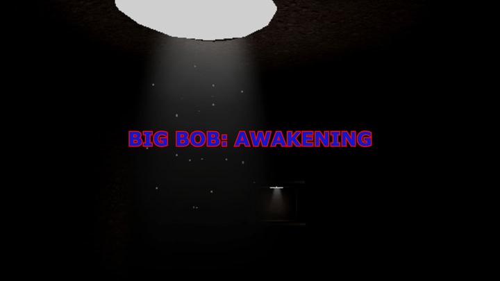 Big Bob: Awakening