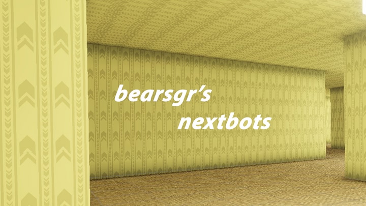 Bearsgr’s Nextbots