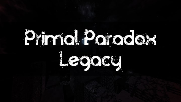 Primal Paradox : Legacy