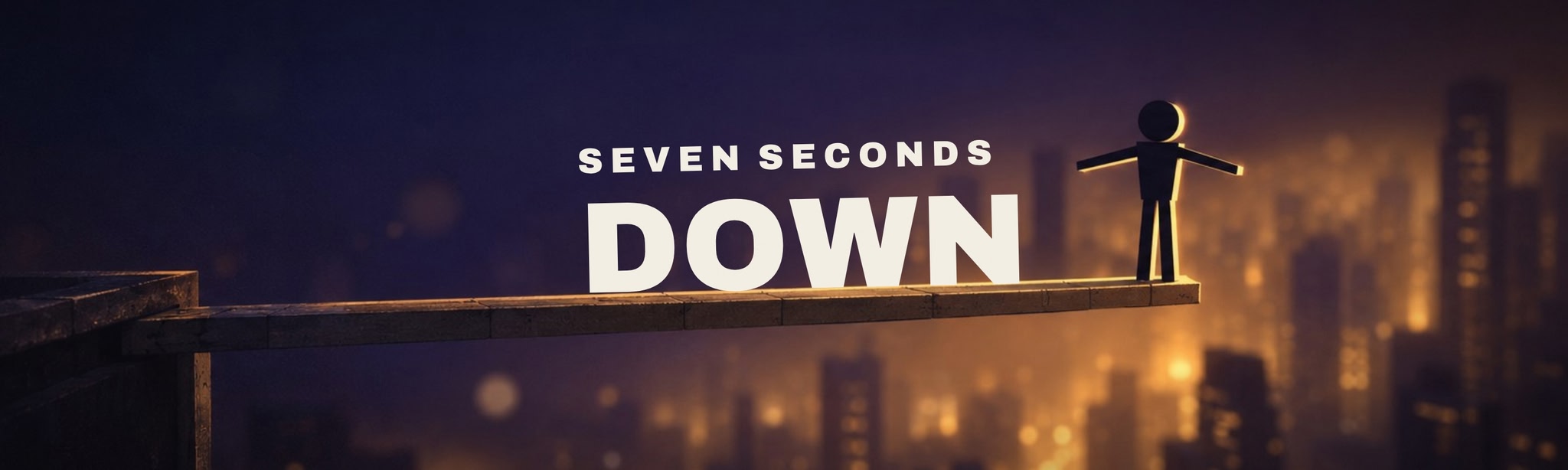 Seven Seconds Down