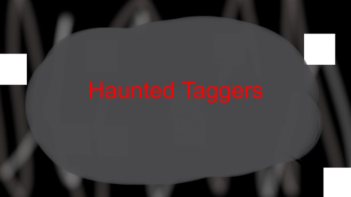 Haunted Taggers