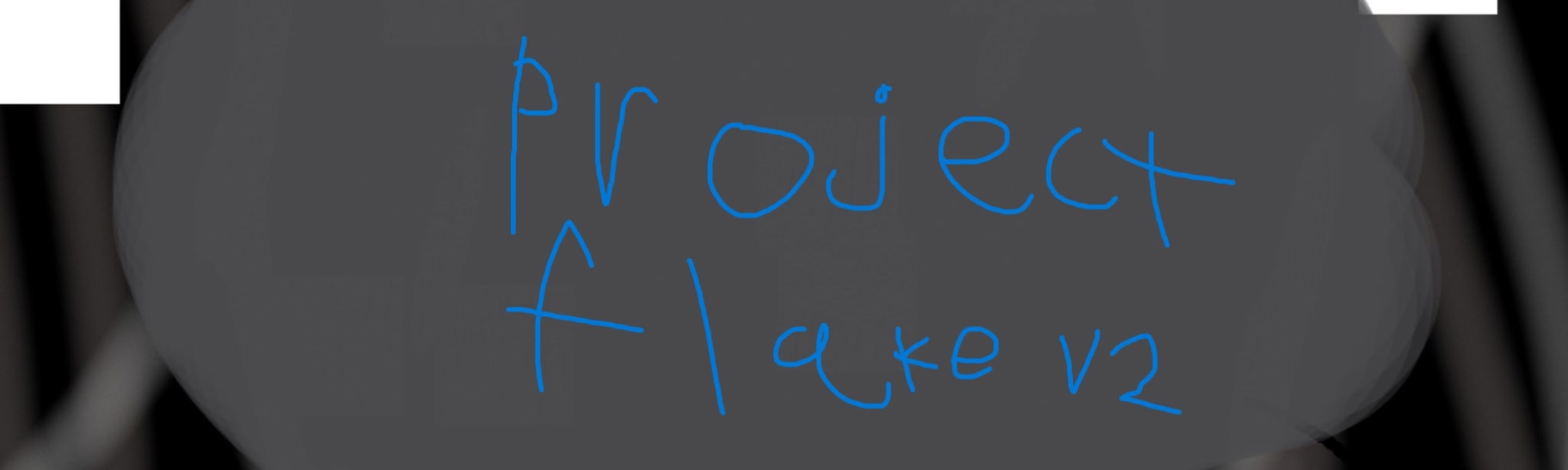 Project Flake v1