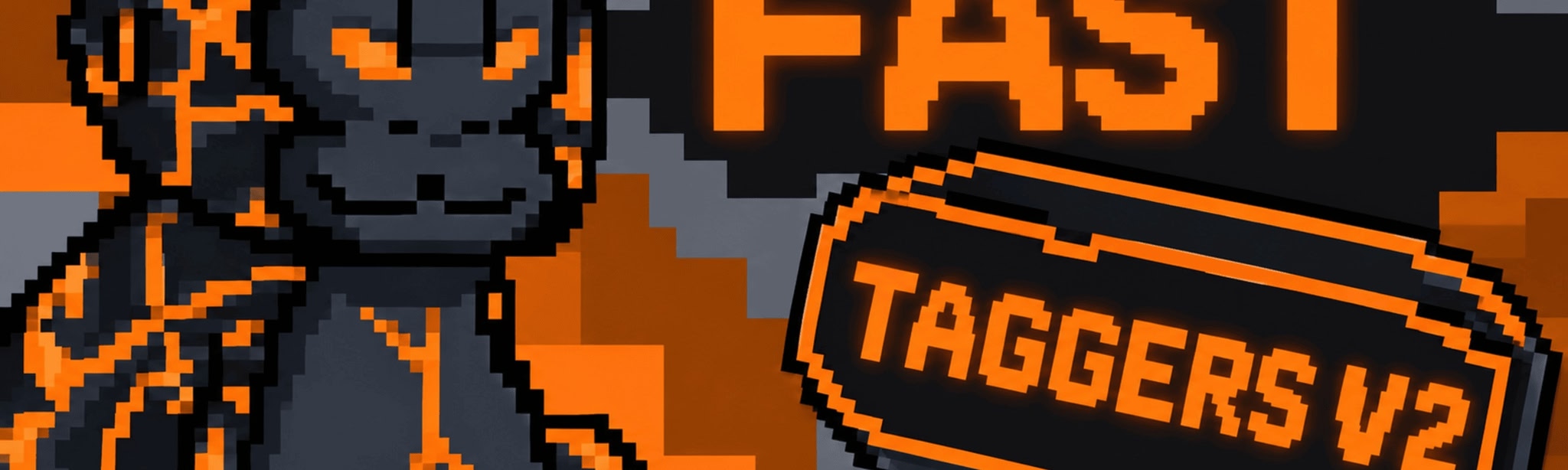 Fast Taggers V2