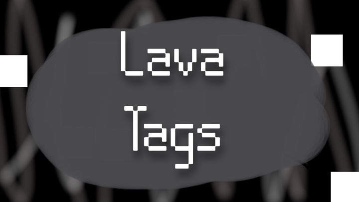 Lava Tags