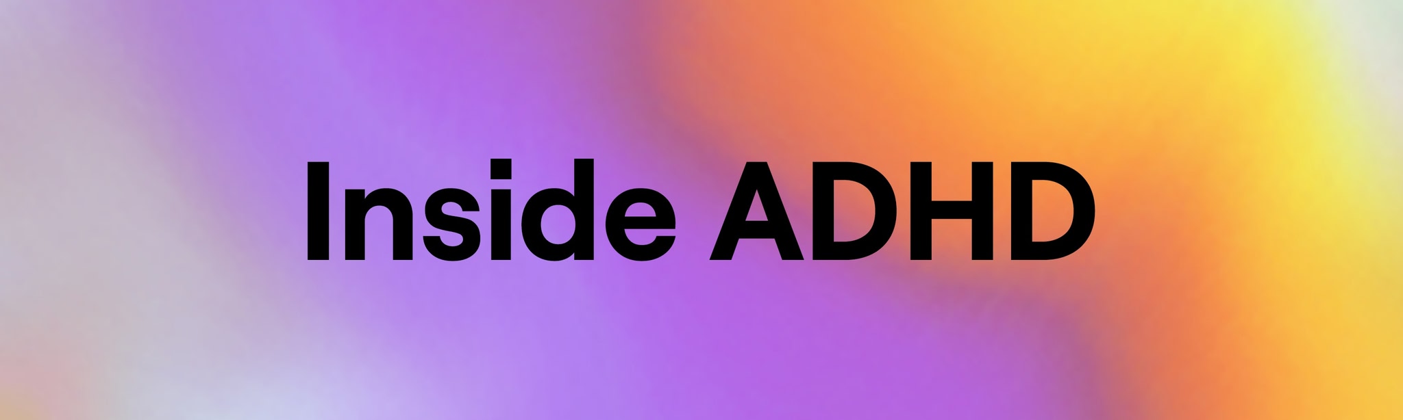 Inside ADHD
