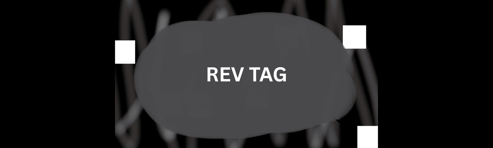REV TAG