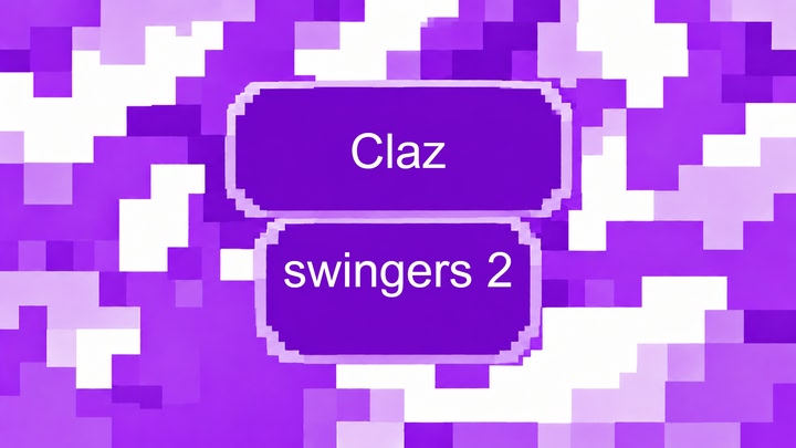 claz swingers 2
