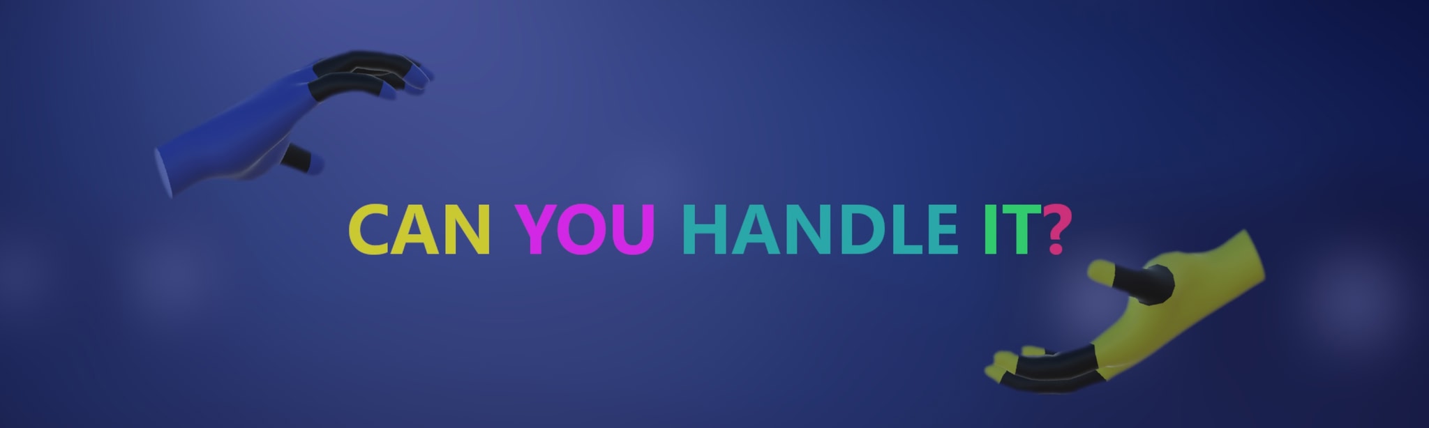Can You Handle It?