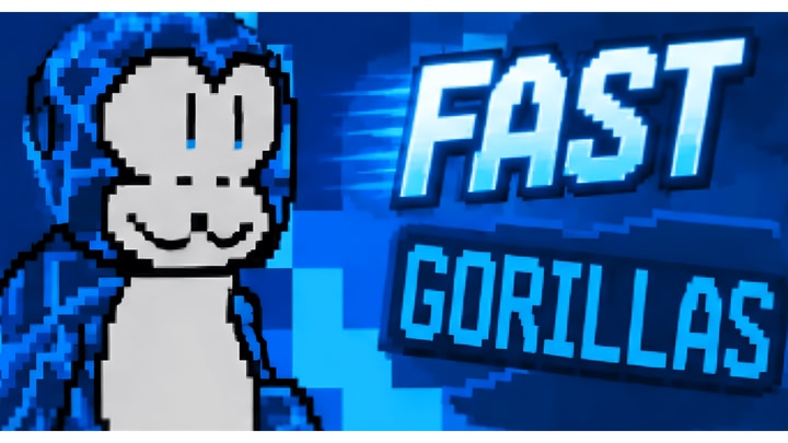 Fast Gorillas