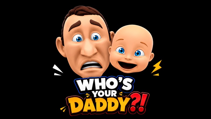 Who’s Your Daddy?!