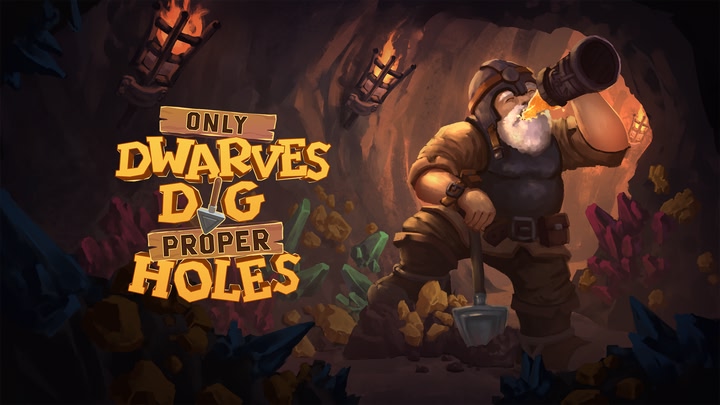 Only Dwarves Dig Proper Holes
