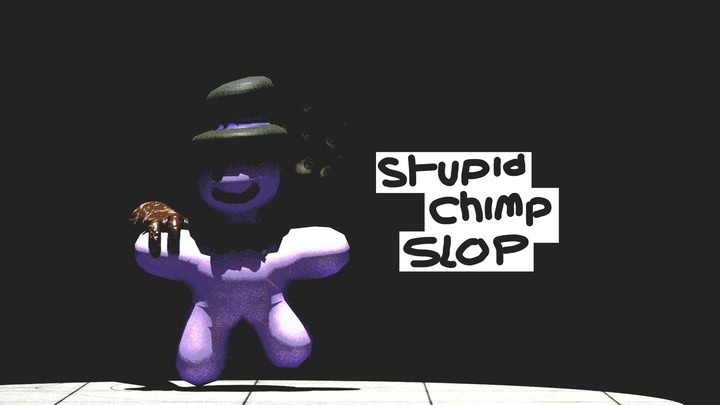 Stupid Chimp Slop