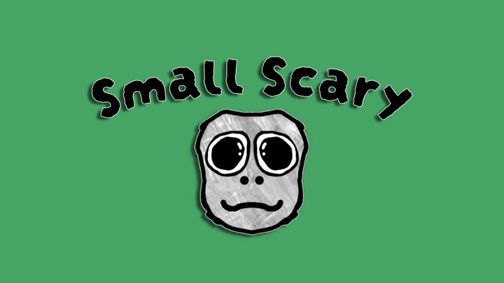 Small Scary