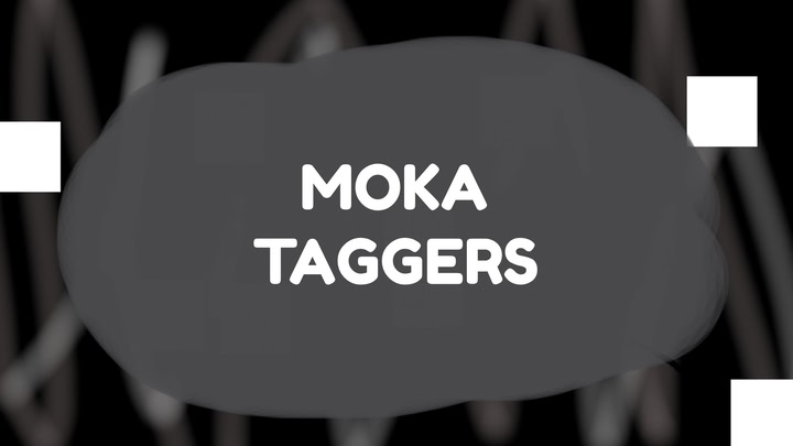 Moka Taggers