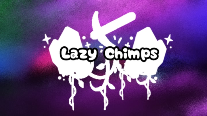 Lazy Chimps
