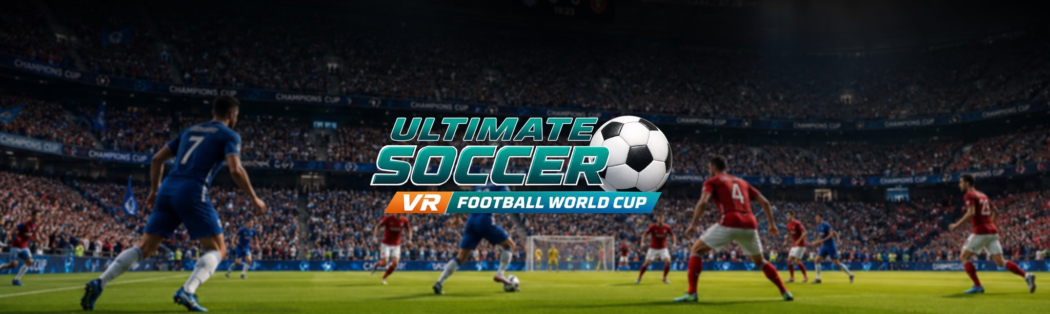 Ultimate Soccer - VR Football World Cup
