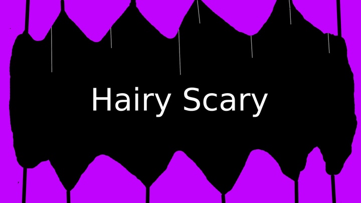 Hairy Scary