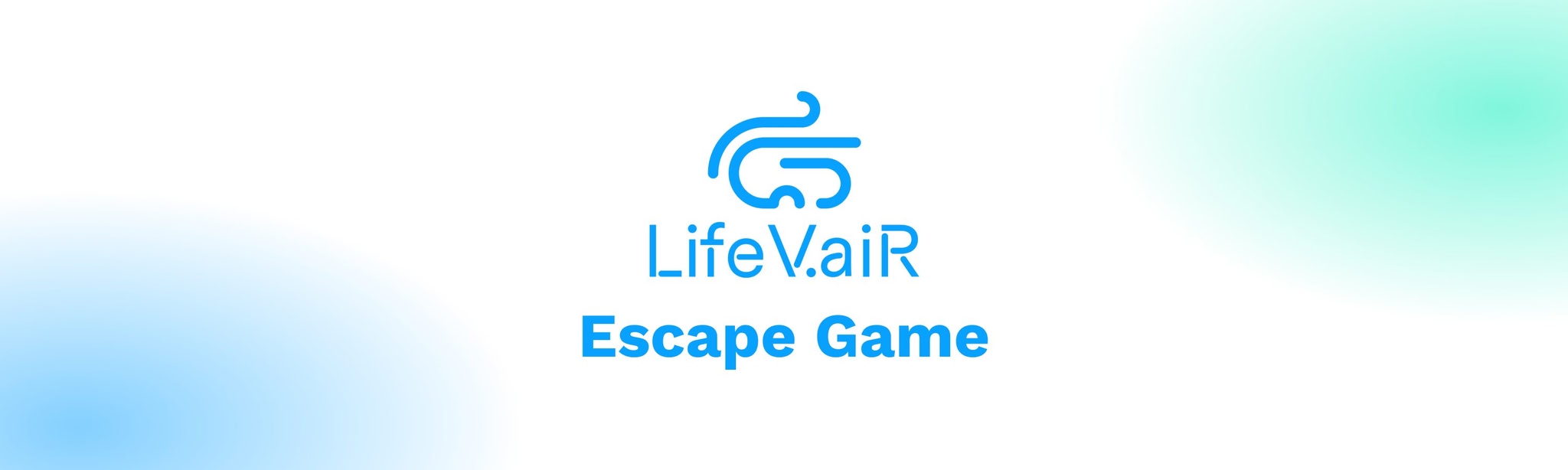 Escape Game - Life V-aiR