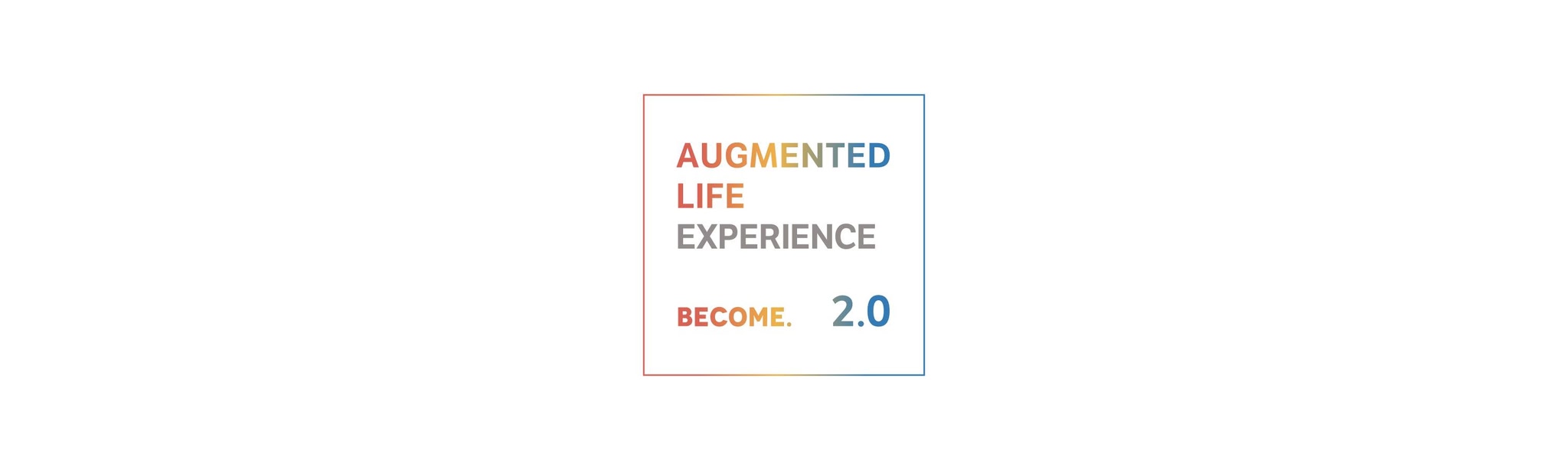 Augmented Life Experience 2.0