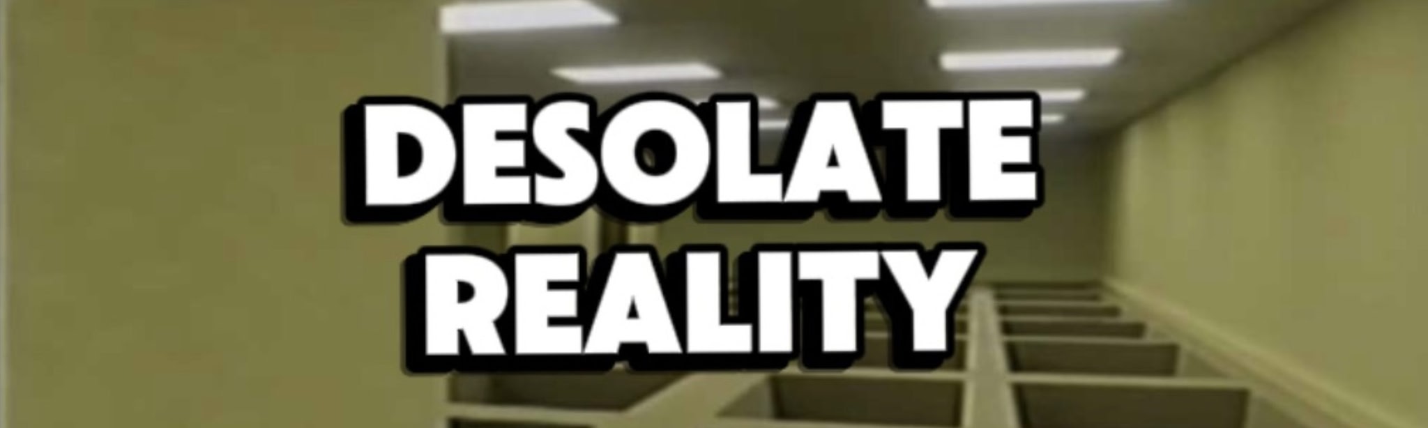 Desolate Reality