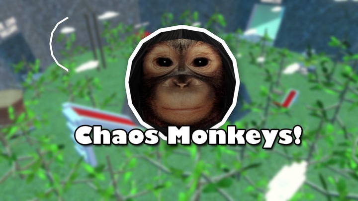 Chaos Monkeys (Cancelled)