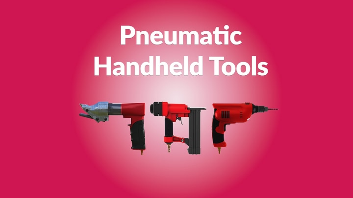 Pneumatic Handheld Tools